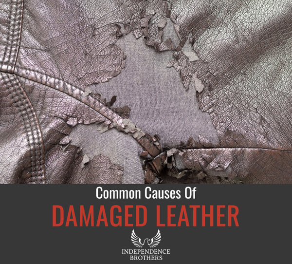 Common Causes Of Damaged Leather Independence Brothers