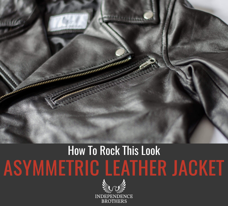 Asymmetric Leather Jackets - How To Rock This Look