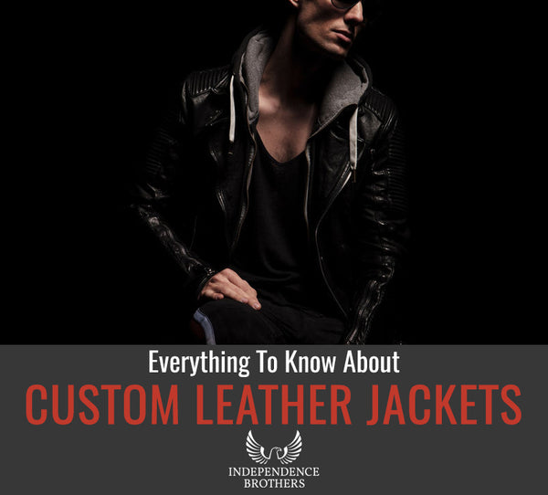 Custom Leather Jackets - Everything You Need To Know Before Purchasing ...