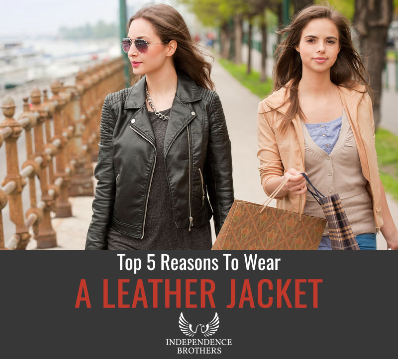 Top 5 Reasons To Wear A Leather Jacket