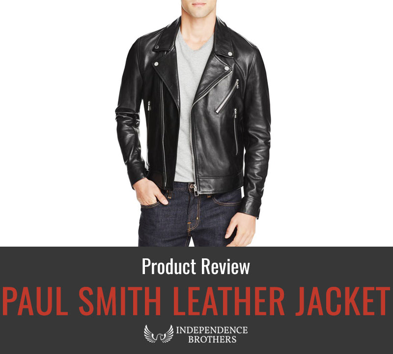 Paul Smith Leather Jacket Review - Independence Brothers
