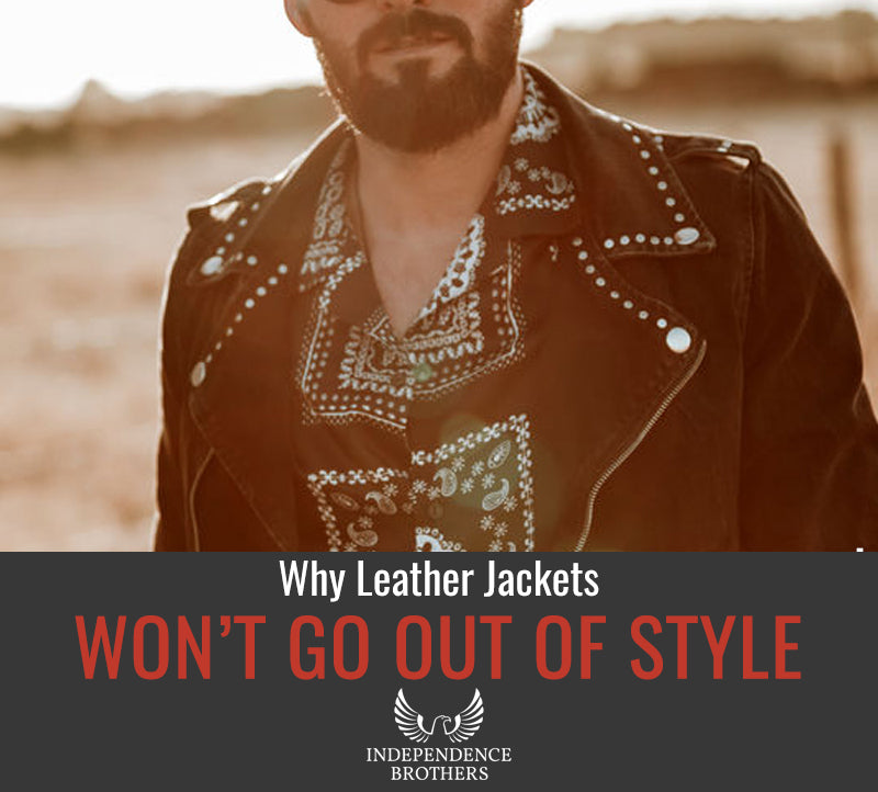 Top 4 Reasons Why Leather Jackets Won't Go Out of Style