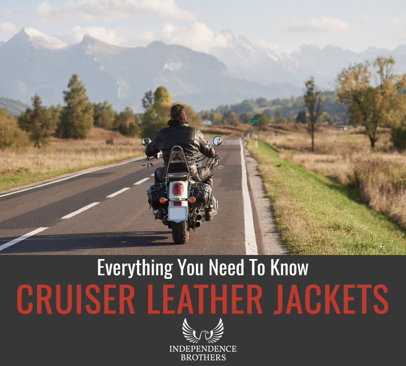 Cruiser Leather Jackets - Everything You Need To Know