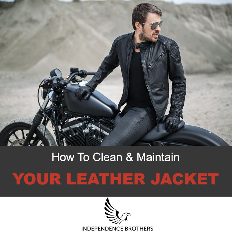 How To Clean & Maintain Your Leather Motorcycle Jacket - Independence ...