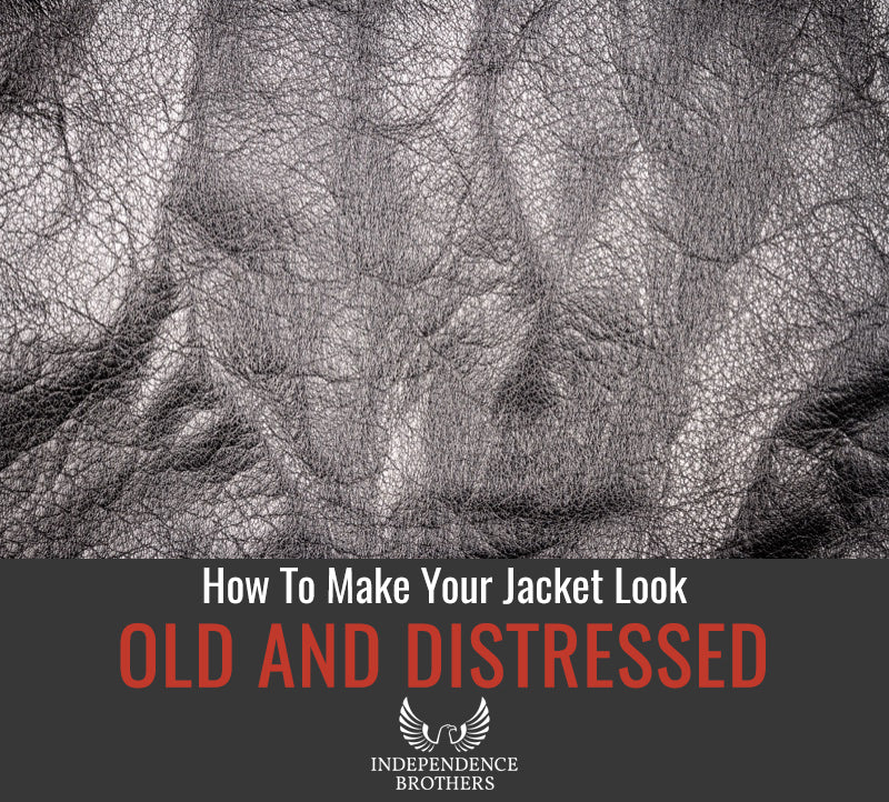 How to Make a Leather Jacket Look Old and Distressed Independence