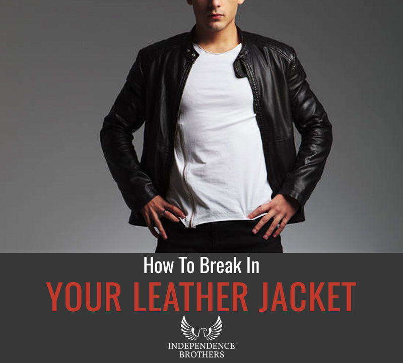 How To Break In A Leather Jacket