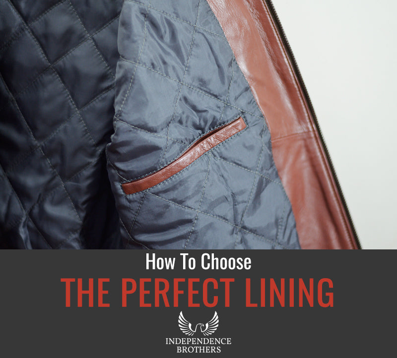 How To Choose The Perfect Lining For Your Leather Jacket